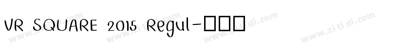VR SQUARE 2015 Regul字体转换